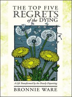 Top 5 Regrets of Dying