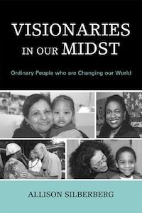 Visionaries In Our Midst -Allison Silberberg