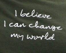 I Believe I can change my world-tee